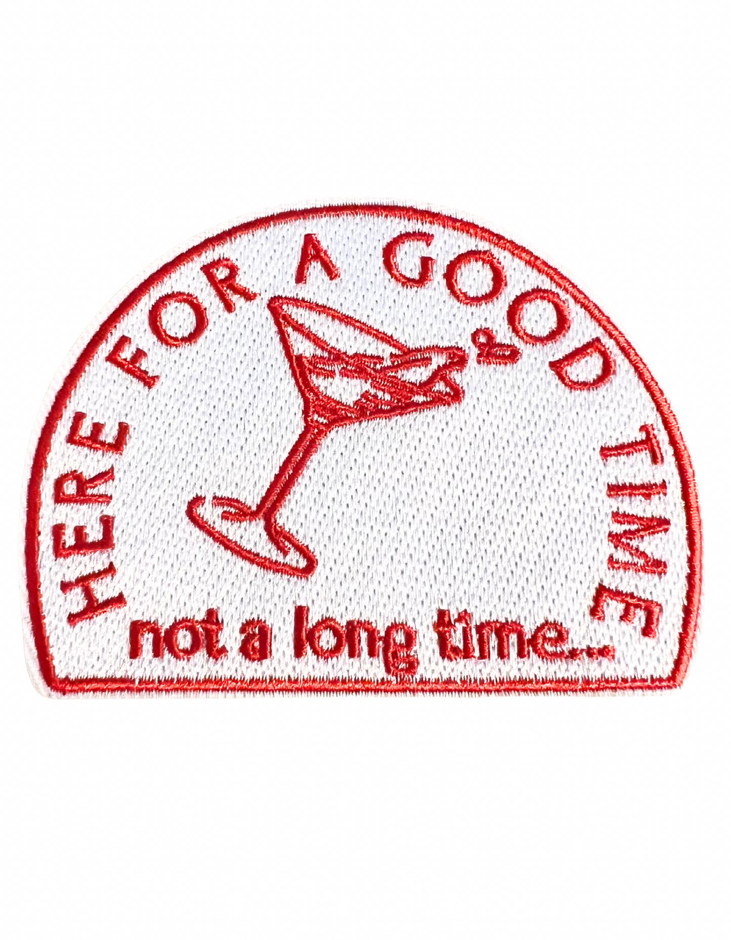 Here for a Good Time Patch